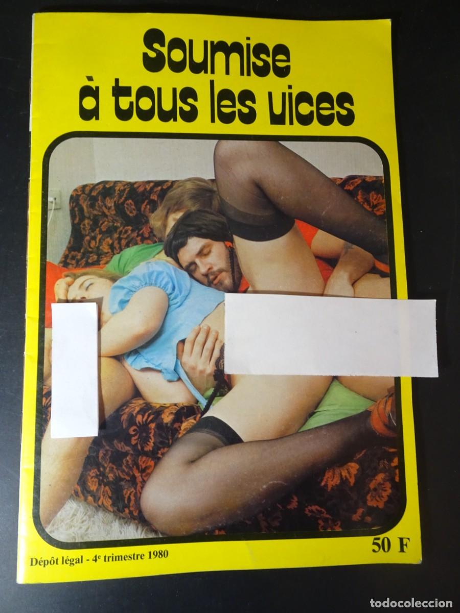 Revistas: MAGAZINE ER&Oacute;TICO PORNO, SOUMISE &Agrave; TOUS LES VICES, VINTAGE TEENS, EN FRANC&Eacute;S, 1980, VER FOTOS