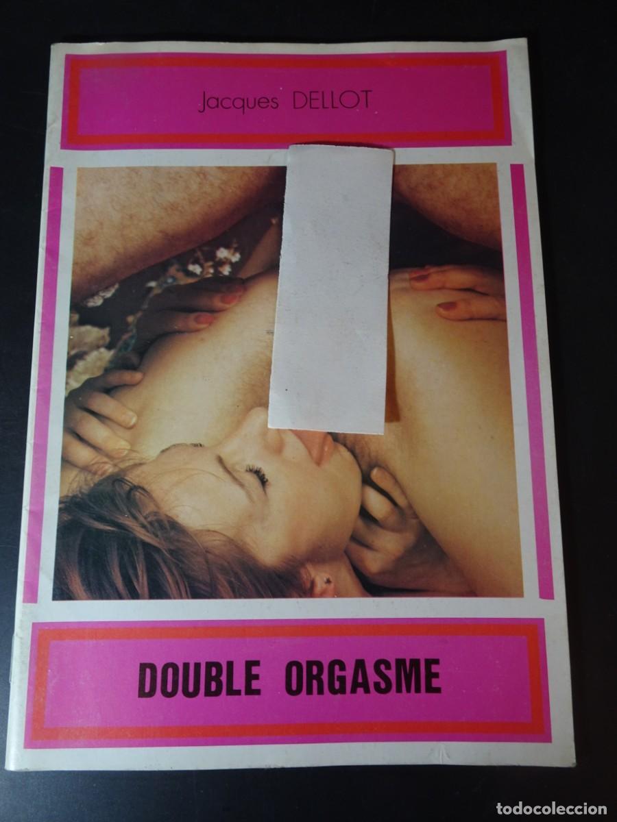 Revistas: MAGAZINE ER&Oacute;TICO PORNO, DOUBLE ORGASME , JACQUES DELLOT, VINTAGE ,FRANC&Eacute;S, VER FOTOS