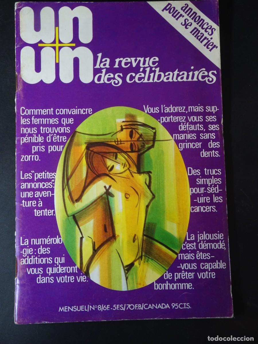 Revistas: MAGAZINE SEXOLOG&Iacute;A, UN+UN LA REVUE DES C&Eacute;LIBATAIRES, VINTAGE CONTACTOS AMATEUR ,FRANC&Eacute;S, VER FOTOS