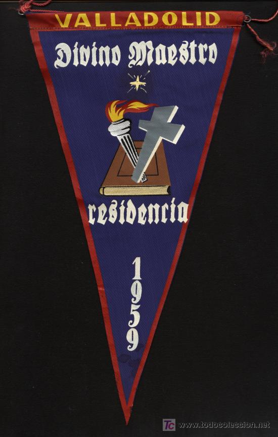 Sammlung von Wimpeln: BANDERIN DE VALLADOLID. RESIDENCIA DEL DIVINO MAESTRO. A&Ntilde;O 59