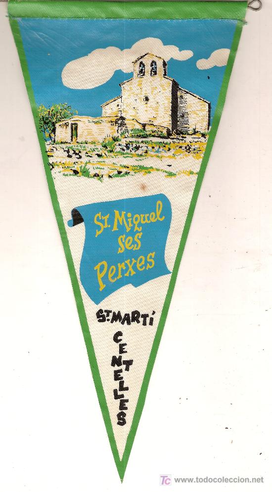 Galhardetes de cole&ccedil;&atilde;o: Banderin St. Miquel ses Perxes. St. Marti Centelles. 28 x 14 cm