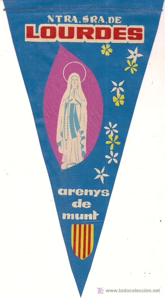 Banderines de colecci&oacute;n: Banderin Ntra. Sra. de Lourdes. Arenys de Munt. 25 x 13 cm.