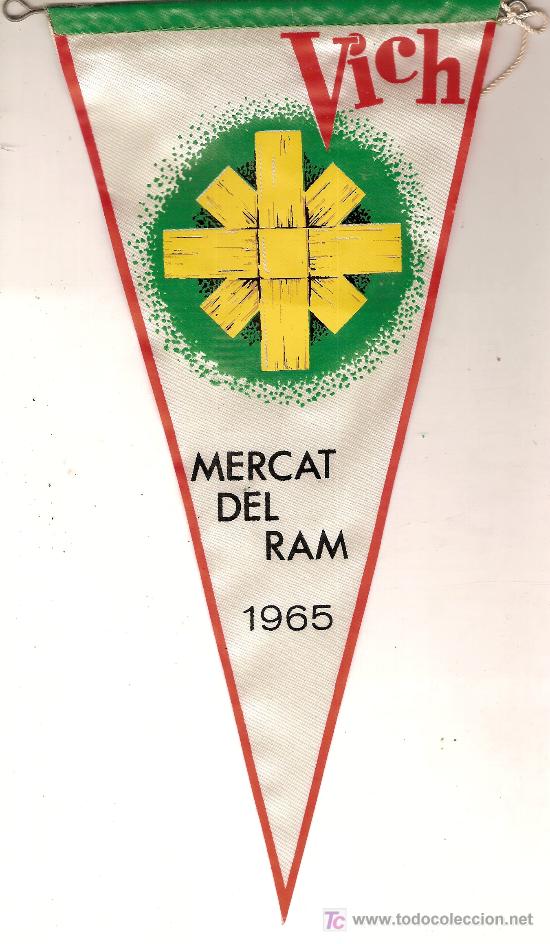 Fanions de collection: Banderin Mercat del Ram. Vich, 1965 [ Vic ]. 28 x 13 cm