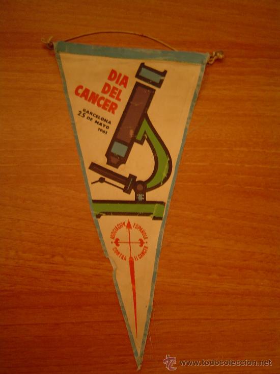 Galhardetes de cole&ccedil;&atilde;o: BANDERIN DE TELA  DIA DEL CANCER -BARCELONA 25,DE MAYO 1963,