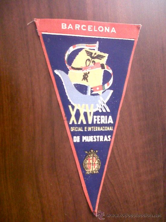 Fanions de collection: ANTIGUO BANDERIN XXV FERIA OFICIAL E INTERNACIONAL DE MUESTRAS