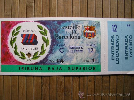 Fanions de collection: ENTRADA AL ESTADIO FUTBOL CLUB BARCELONA BAR&Ccedil;A 1975 MANCHESTER C. Y F.C BARCELONA BAR&Ccedil;A