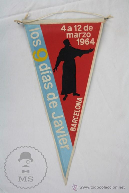 Banderines de colecci&oacute;n: Bander&iacute;n de Tela, A&ntilde;o 1964 - Los 9 D&iacute;as de Javier, Barcelona - Medidas 29 x 14,5 Cm