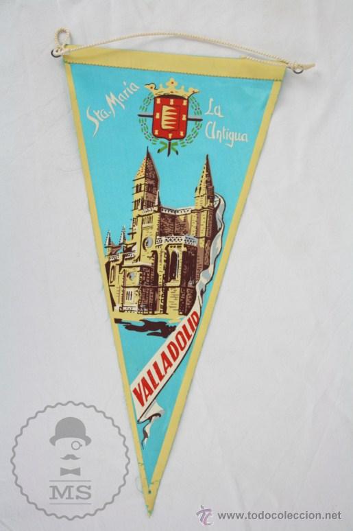 Fanions de collection: Bander&iacute;n de Tela, A&ntilde;os 60 - Valladolid. Iglesia Sta. Mar&iacute;a La Antigua - Medidas 28,5 x 13,5 Cm