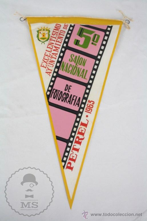 Fanions de collection: Bander&iacute;n de Tela, A&ntilde;o 1963 - Excelent&iacute;simo Ayuntamiento Petrel - 5&ordm; Sal&oacute;n Nacional Fotograf&iacute;a