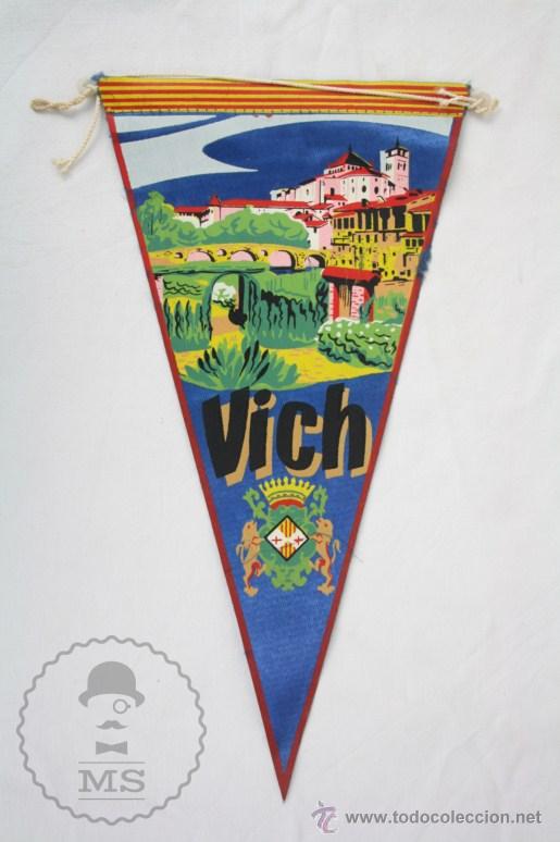 Fanions de collection: Bander&iacute;n de Tela, A&ntilde;os 60-70 - Vich - Medidas 27,5 x 14 Cm