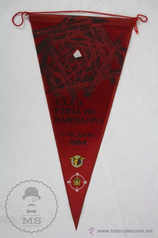 Fanions de collection: Bander&iacute;n de Tela, A&ntilde;o 1964 - XXXII Feria de Barcelona - Medidas 29 x 14,5 Cm