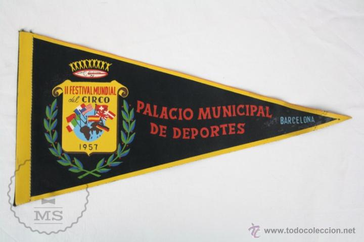 Fanions de collection: Bander&iacute;n de Tela, A&ntilde;o 1957 - II Festival Mundial del Circo. Palacio Municipal de Deportes, Barcelona