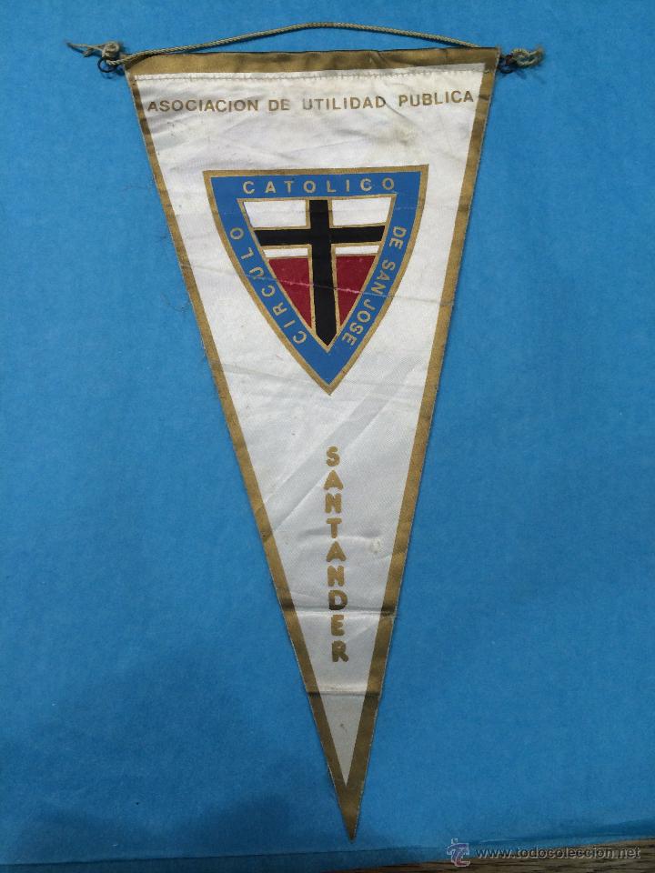Sammlung von Wimpeln: BANDERIN DEL CIRCULO CATOLICO DE SAN JOSE - ASOC. DE UTILIDAD PUBLICA - SANTANDER - A&Ntilde;OS 60