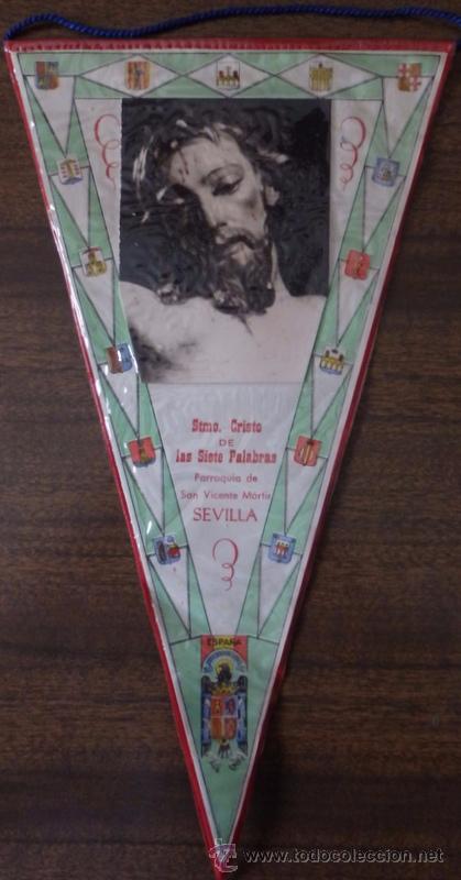 Collection pennants: SEMANA SANTA DE SEVILLA, A&Ntilde;OS 60, BANDERIN HERMANDAD SIETE PALABRAS, MUY RARO