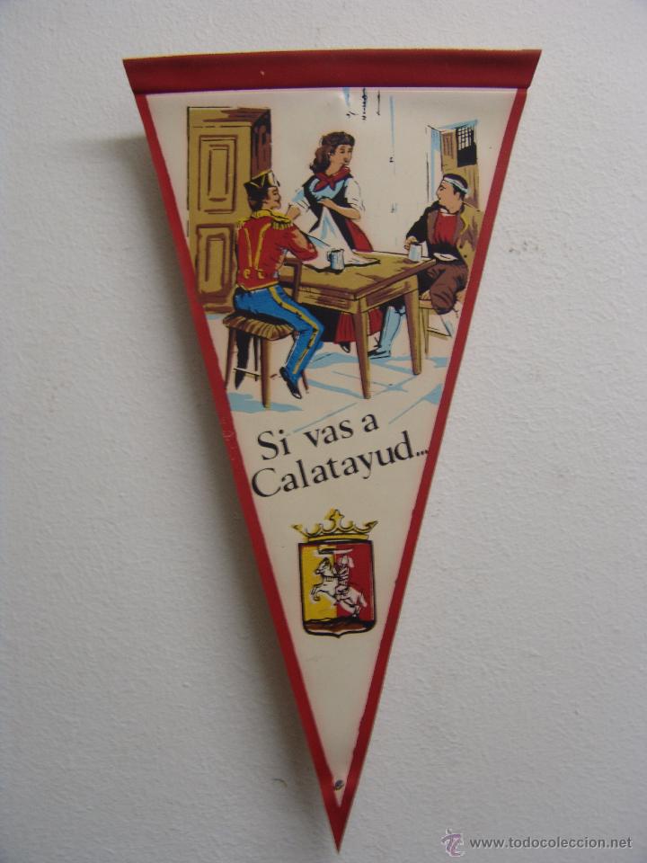 Collection pennants: BANDERIN DE CALATAYUD SI VAS A CALATAYUD A&Ntilde;OS 60-70