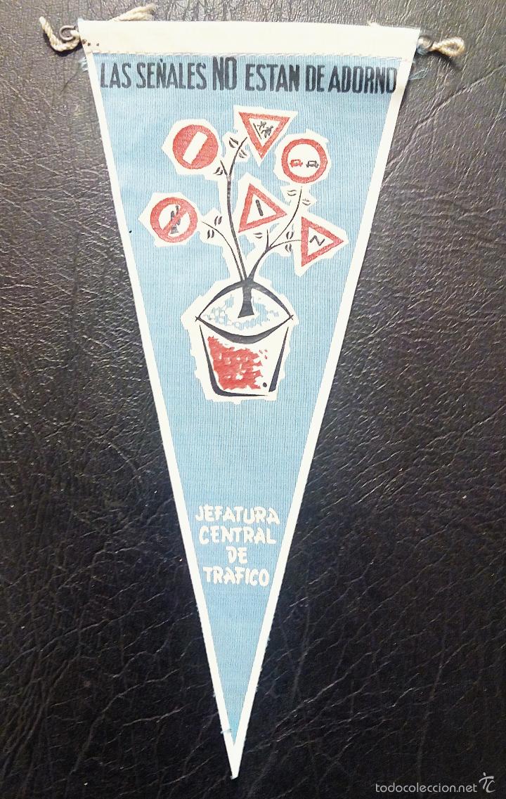 Fanions de collection: BANDER&Iacute;N LAS SE&Ntilde;ALES NO EST&Aacute;N DE ADORNO - JEFATURA CENTRAL DE TR&Aacute;FICO - A&Ntilde;OS 60 - IRUP&Eacute;.