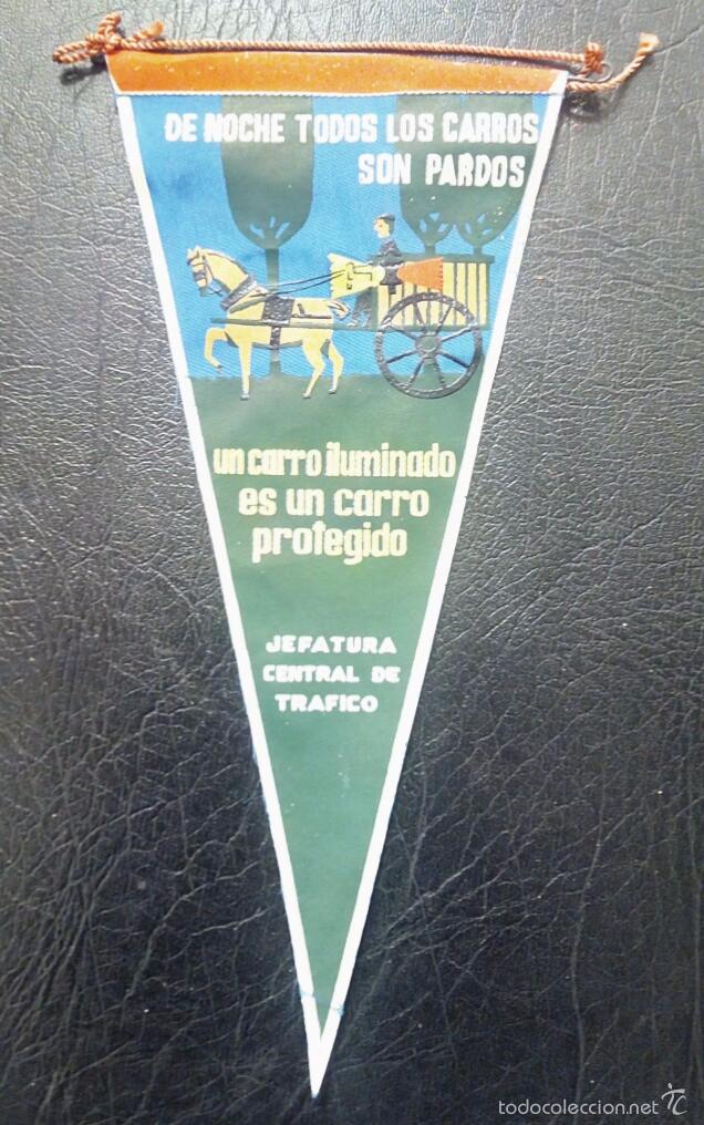 Fanions de collection: BANDER&Iacute;N DE NOCHE TODOS LOS CARROS SON PARDOS - JEFATURA CENTRAL DE TR&Aacute;FICO - A&Ntilde;OS 60 - IRUP&Eacute;.