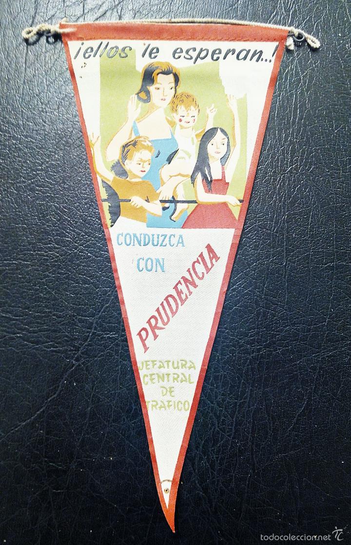 Fanions de collection: BANDER&Iacute;N CONDUZCA CON PRUDENCIA, ELLOS LE ESPERAN...! - JEFATURA CENTRAL DE TR&Aacute;FICO - IRUP&Eacute;. A&Ntilde;OS 60
