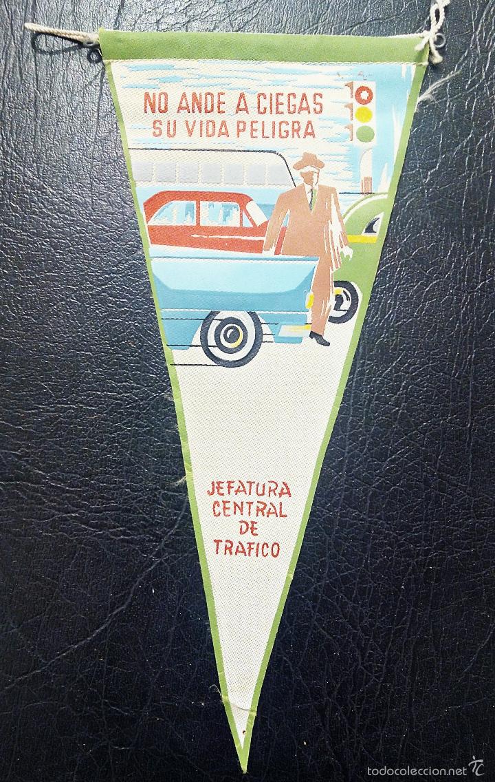 Fanions de collection: BANDER&Iacute;N NO ANDE A CIEGAS SU VIDA PELIGRA - JEFATURA CENTRAL DE TR&Aacute;FICO - IRUP&Eacute; - A&Ntilde;OS 60.