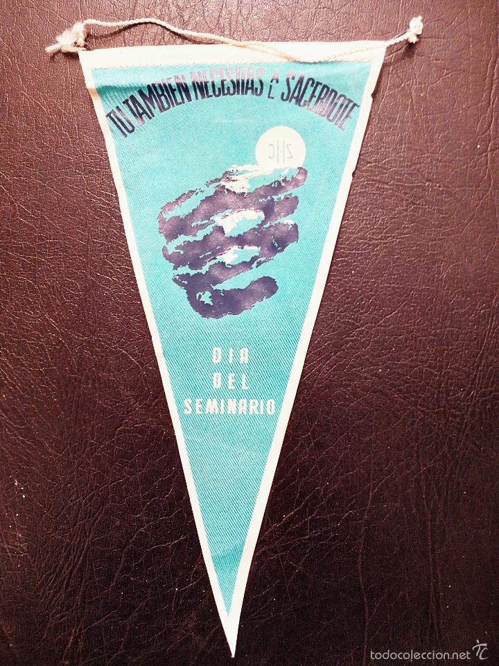 Fanions de collection: BANDER&Iacute;N D&Iacute;A DEL SEMINARIO - TU TAMBI&Eacute;N NECESITAS AL SACERDOTE - A&Ntilde;OS 60.