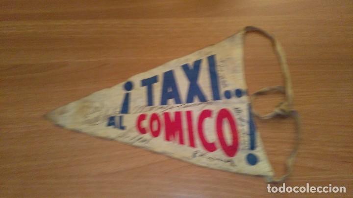 Banderines de colecci&oacute;n: BANDERIN  DE TELA  / TAXI AL COMICO /