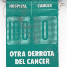 Banderines de colección: HOSPITAL CÁNCER OTRA DERROTA DEL CÁNCER AÑOS 60 . Lote 111118615