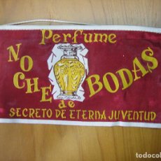 Banderines de colección: ANTIGUO BANDERÍN PUBLICITARIO AÑOS 60. PERFUME. NOCHE DE BODAS