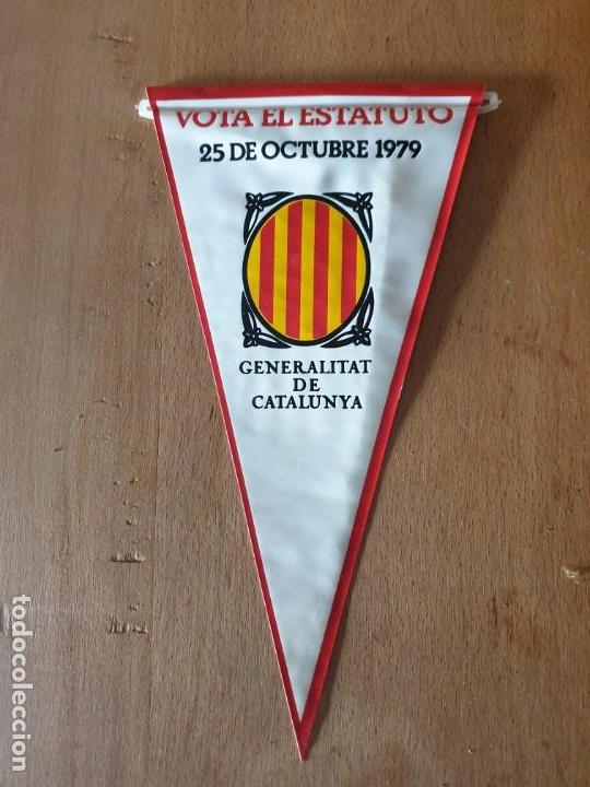 Fanions de collection: VOTA EL ESTATUTO - 25 DE OCTUBRE 1979 - GENERALITAT DE CATALUNYA