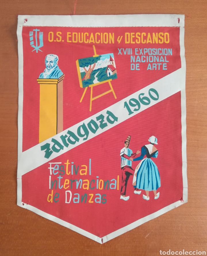 Banderines de colecci&oacute;n: Bander&iacute;n Obra Sindical Educaci&oacute;n y Descanso Zaragoza 1960 Festival Danzas Arte Goya - Falange Arag&oacute;n