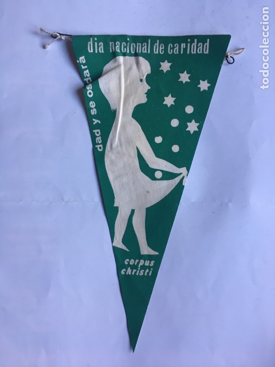 Galhardetes de cole&ccedil;&atilde;o: BANDER&Iacute;N. DIA NACIONAL DE CARIDAD. DAD Y SE OS DAR&Aacute;. CORPUS CHRISTI.