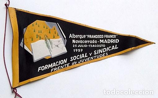 BANDERÍN ALBERGUE FRANCISCO FRANCO , NAVACERRADA. FRENTE JUVENTUDES 1957 (Coleccionismo - Banderines)