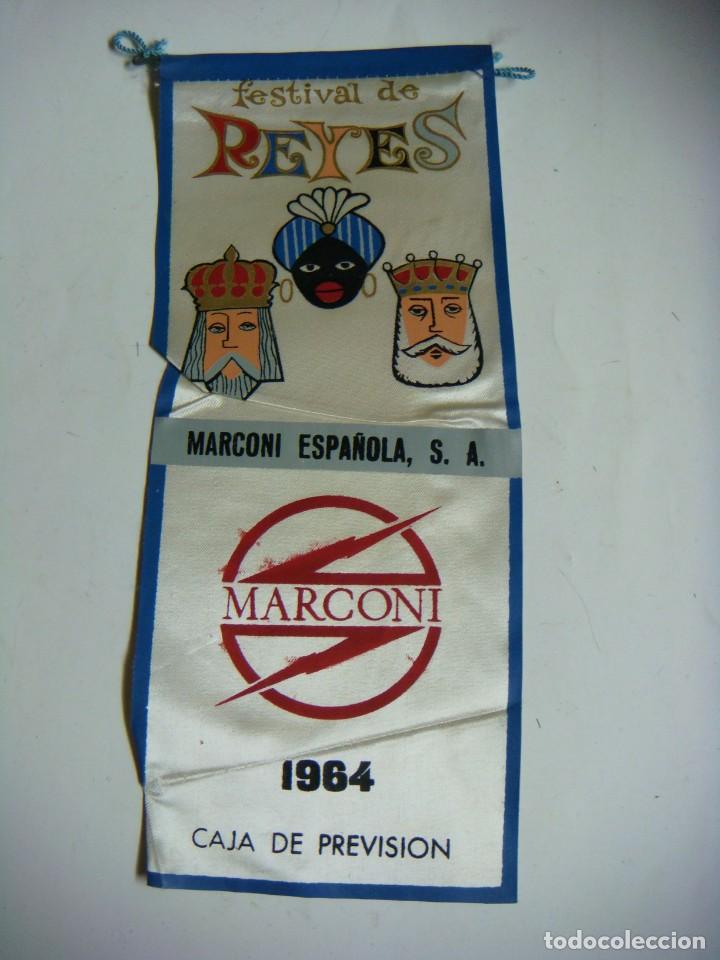 Collection pennants: BANDERIN DE TELA DE LOS A&Ntilde;OS 60-FESTIVAL DE REYES MARCONI 1964 CAJA DE PREVISION