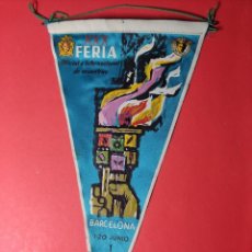 Banderines de colección: ANTIGUO BANDERÍN FERIA DE MUESTRAS 1962 BARCELONA. Lote 326216338