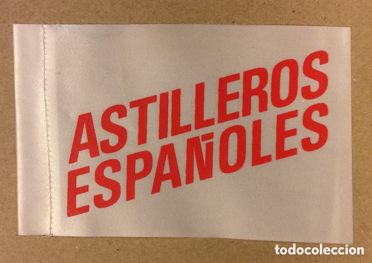 Collection pennants: ASTILLEROS ESPA&Ntilde;OLES. BANDER&Iacute;N CORPORATIVO DE LA EMPRESA.