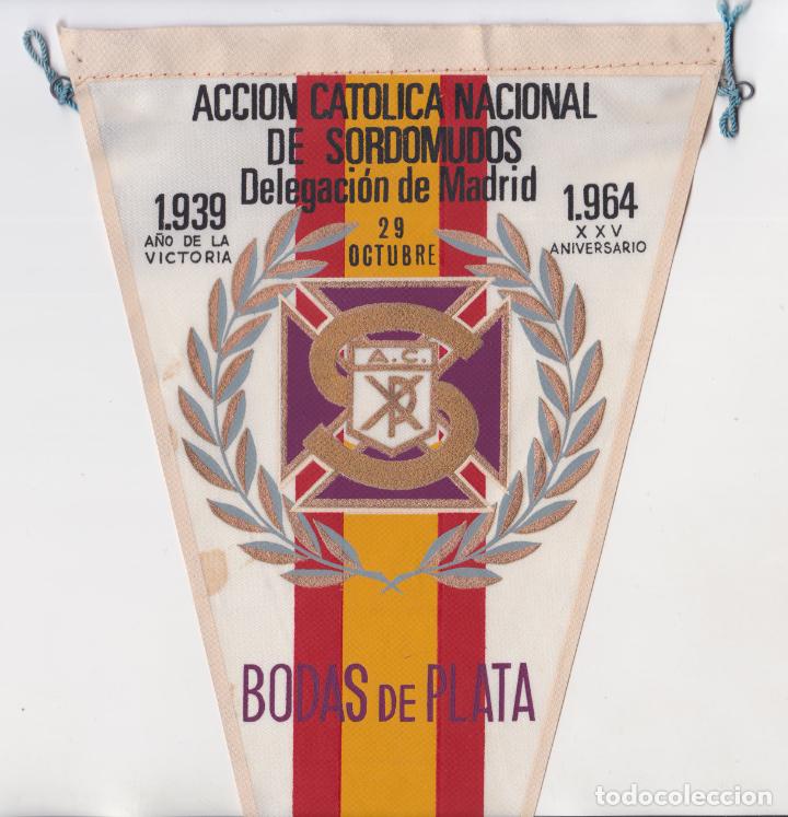 Galhardetes de cole&ccedil;&atilde;o: ANTIGUO BANDERIN DE TELA - AS. CATOLICA NACIONAL SORDOMUDOS - BODAS DE PLATA (1939-1964) MADRID