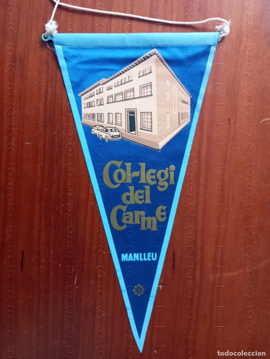 Sammlung von Wimpeln: BANDERIN COL.LEGI DEL CARME COLEGIO DEL CARMEN MANLLEU BARCELONA B12