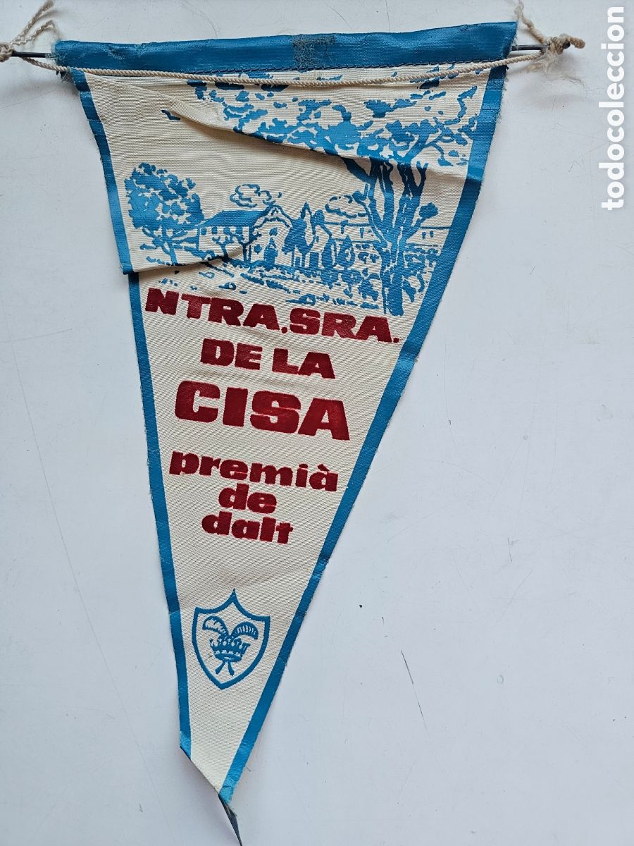 Fanions de collection: Bander&iacute;n de Nostra Senyora de la Cisa Premi&agrave; de Dalt 1950s 1960s