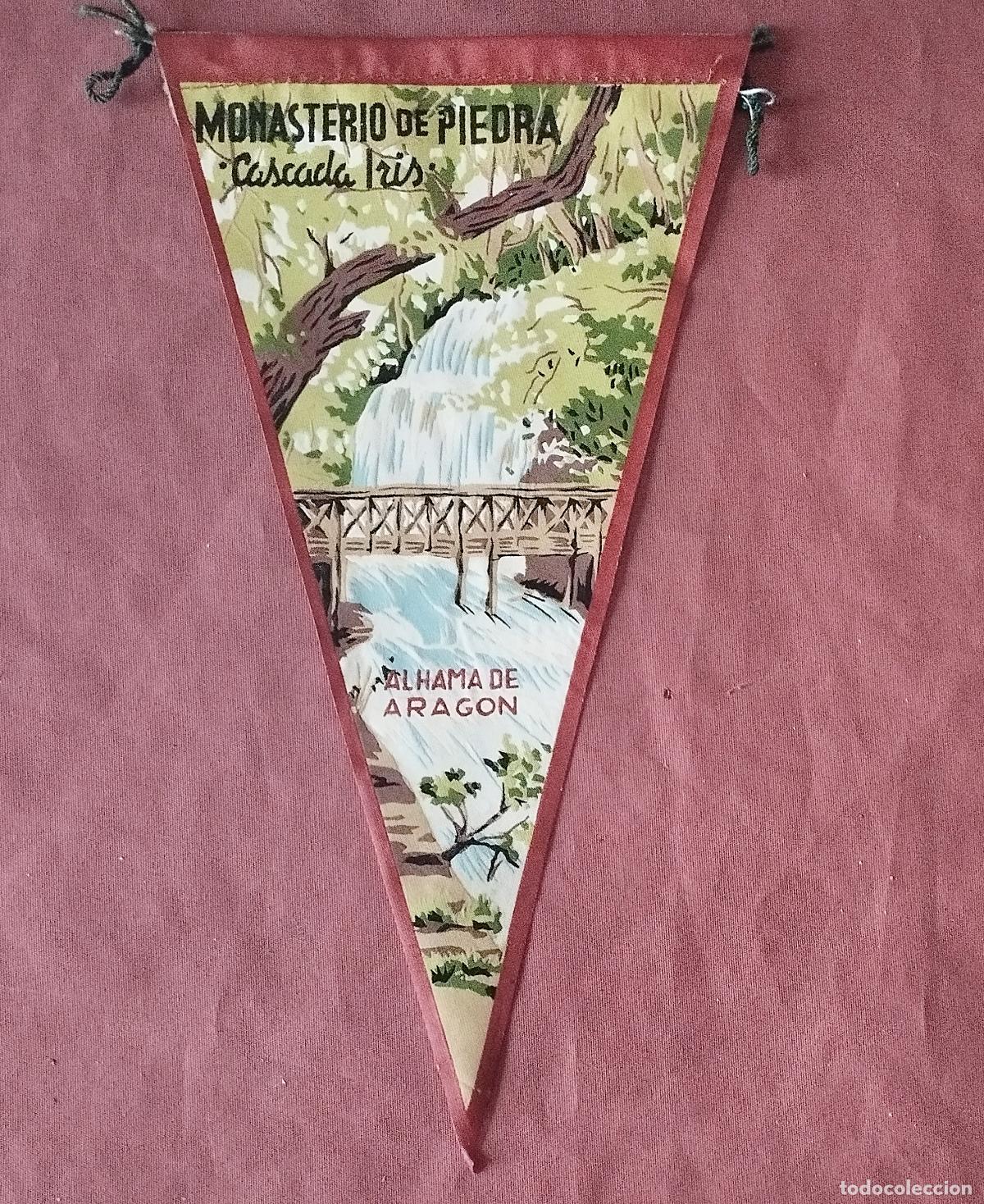 Banderines de colecci&oacute;n: MONASTERIO DE PIEDRA - CASCADA IRIS - ALHAMA DE ARAGON - ZARAGOZA - BANDERIN A&Ntilde;OS 60 O 70
