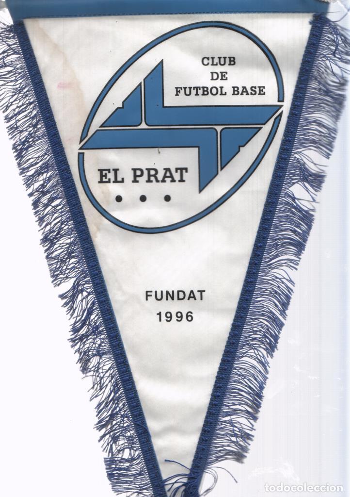 Fanions de collection: Banderin: Club de Futbol Base El Prat -