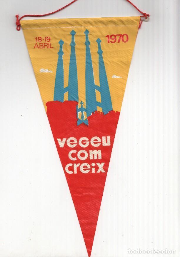 Bandierine di collezione: BANDERIN: BARCELONA - SAGRADA FAMILIA 1970, Banderin conmemorativo, VEGEU COM CREIX 18 y 19 de Abril