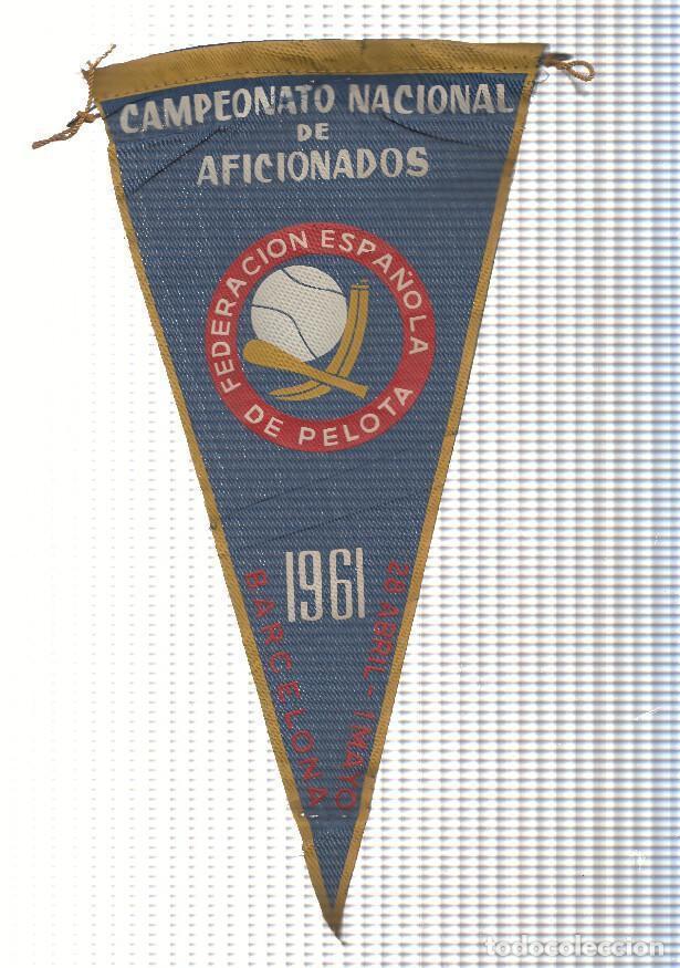 Galhardetes de cole&ccedil;&atilde;o: BANDERIN: FEDERACION ESPA&Ntilde;OLA DE PELOTA - Campeonato Nacional de Aficionados Barcelona 1961 - VARIOS