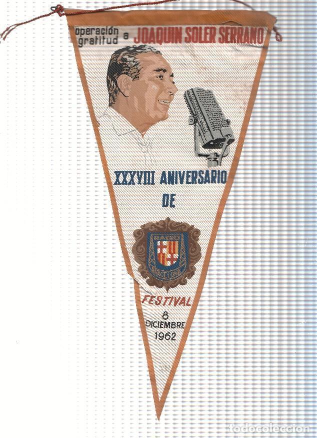 Collection pennants: BANDERIN: XXXVIII Aniversario RADIO BARCELONA - Homenaje a Joaquin Soler Serrano, 8 Diciembre 1962 -