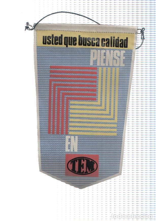 Collection pennants: BANDERIN: TEM EMPRESA - Banderin publicitario de la Empresa TEM con lema: Usted que busca calidad pi