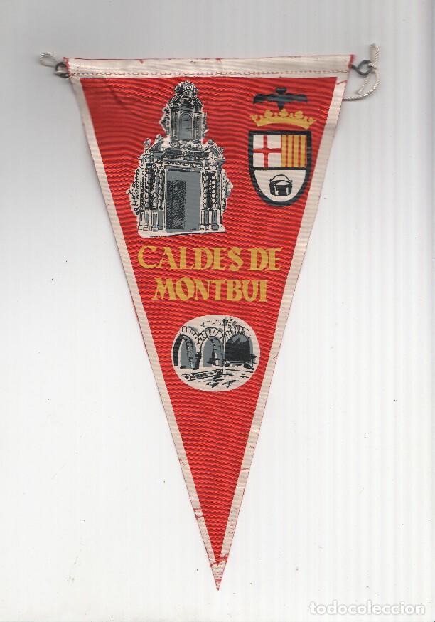 Fanions de collection: BANDERIN: CALDES DE MONTBUI, Barcelona - Escudo, vista de las Caldas y puerta de Santa Maria de Cald