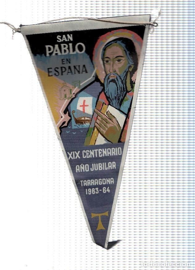 Collection pennants: BANDERIN: TARRAGONA - Ilustracion San Pablo de Espa&ntilde;a, XIX Centenario del A&ntilde;o Jubilar 1963-64 - VARI