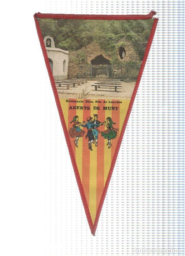 Collection pennants: BANDERIN: ARENYS DE MUNT - Foto del Santuario de Nuestra Se&ntilde;ora de Lourdes y Sardanistas - Varios