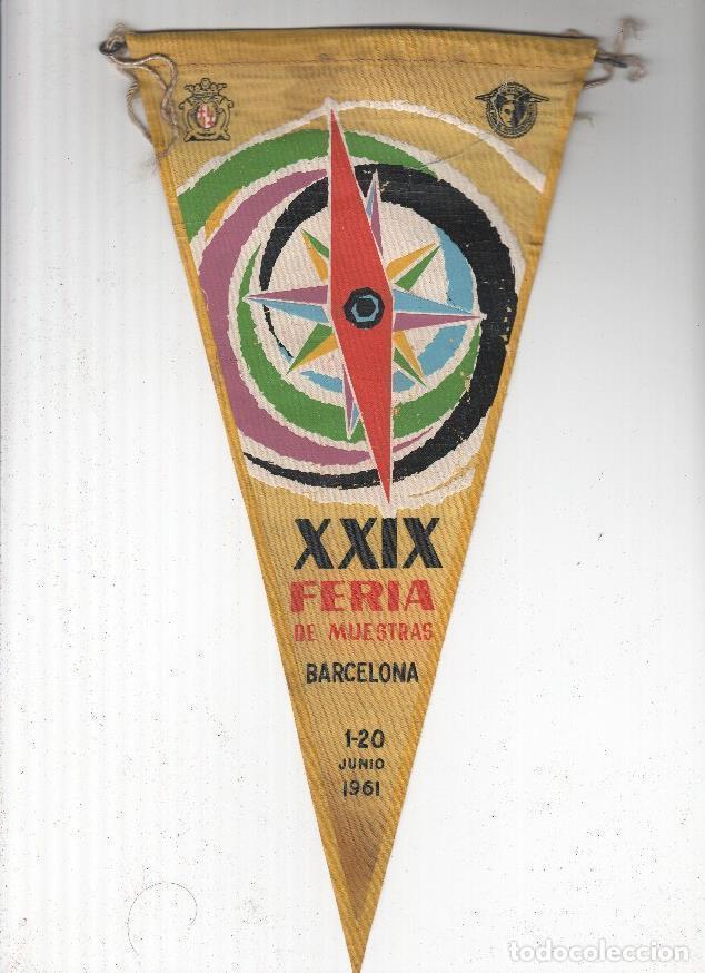 Fanions de collection: BANDERIN: XXIX FERIA DE MUESTRAS DE BARCELONA - 1 al 20 de Junio de 1961 - VARIOS