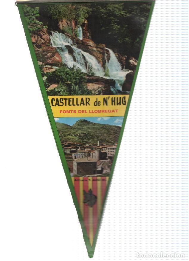 Fanions de collection: Banderin: CASTELLAR DE N,HUG, Barcelona - Imagen de las Fonts del Llobregat y Mapa desde Barcelona e