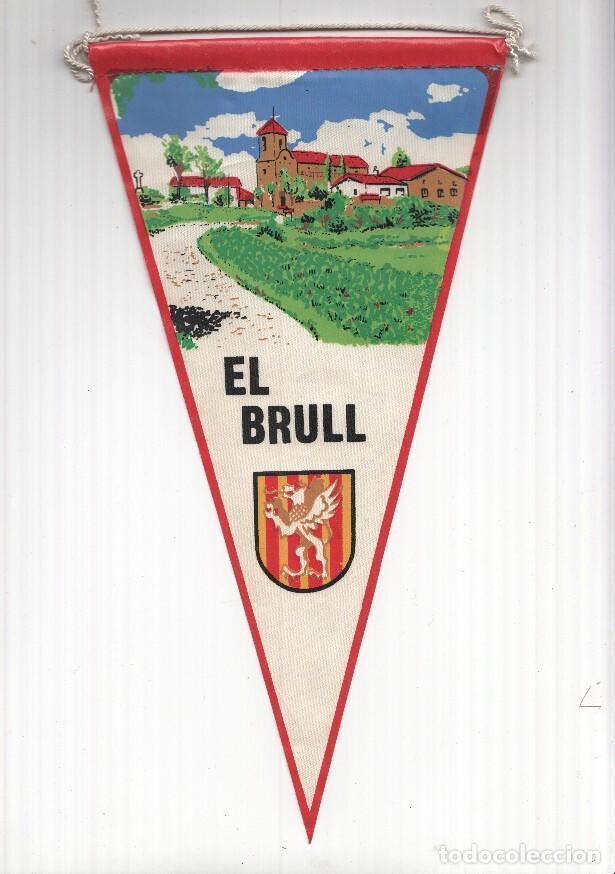 Sammlung von Wimpeln: BANDERIN: EL BRULL, Barcelona - Ilustracion a la entrada de la localidad y escudo - VARIOS