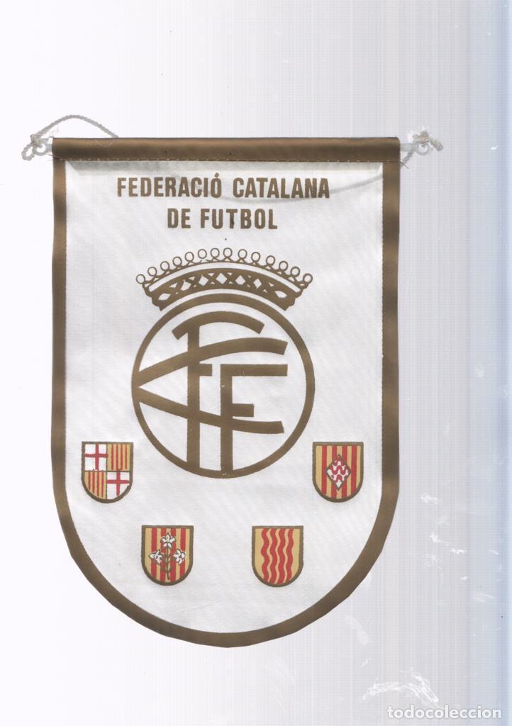 Collection pennants: BANDERIN: Federacion Catalana de Futbol - VARIOS